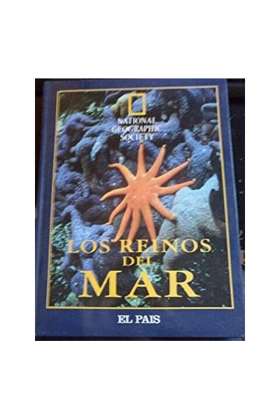 NATIONAL GEOGRAPHIC SOCIETY: LOS REINOS DEL MAR.